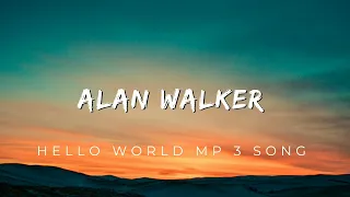Alan Walker & Torine - Hello World (Official mp 3 Music )Alan Walker
