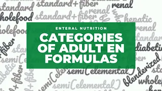 Categories of Adult Enteral Nutrition Formulas