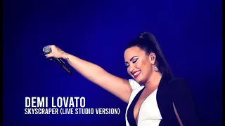 Demi Lovato - Skyscraper (Live Studio Version)