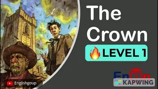 Learn English through story | The crown .part1 | *LEVEL 1 * . practice reading every day