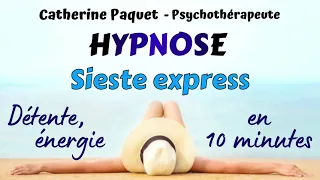 Hypnose sieste express en 10 minutes (power nap) : calme, détente, énergie, esprit positif !