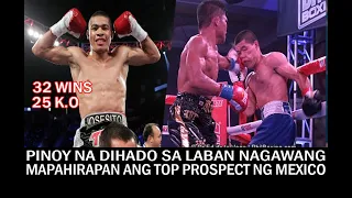 PINOY WALANGTAKOT HINARAP ANG TOP PROSPECT NG MEXICO | TINANGAP LAMANG ANG MGA SUNTOK TIGAS NG PANGA