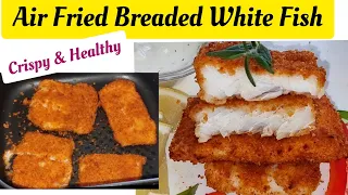 Air fried Crispy Fish Recipe With Homemade Breading. How To Fry White Fish Fillet In Air fryer Easy.