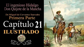 Don Quijote de la Mancha. Ilustrado Cap. 21