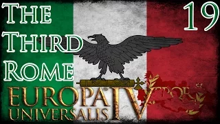 Let's Play Europa Universalis IV Extended Timeline The Third Rome Part 19