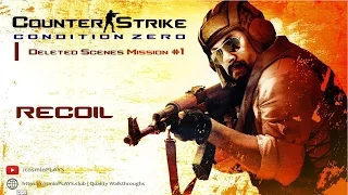 Counter Strike: Condition Zero Deleted Scenes - RECOIL 【Mission 1】