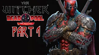 The Witcher 3: Next-Gen Update - The Deadpool Playthrough Pt.1