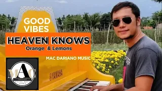 Heaven Knows-Orange and Lemons I cover version of Mac Dariano
