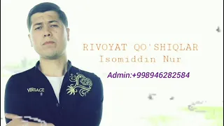 Isomiddin Nur Rivoyat qo'shiqlar