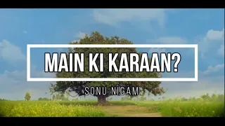 Main Ki Karaan? Song | Laal Singh Chaddha | Aamir | Kareena | Sonu Nigam | The Lyrical World