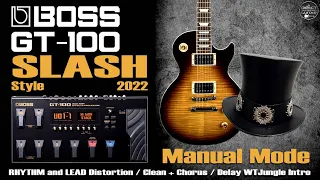 BOSS GT 100 SLASH inspired Guitar Tones / Manual Mode / FREE Settings