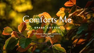 The autumn wind that comforts me l GRASS COTTON+