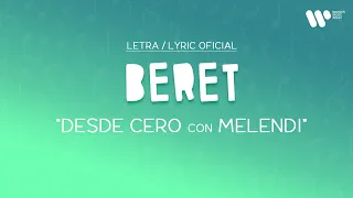 Beret - Desde cero feat. Melendi (Lyric Video Oficial | Letra Completa)