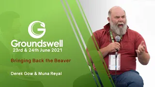 Bringing Back the Beaver - Groundswell 2021