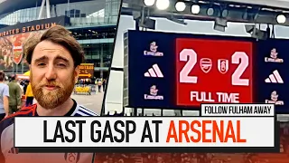 Last gasp drama at the Emirates! | Arsenal 2-2 Fulham | FOLLOW FULHAM AWAY