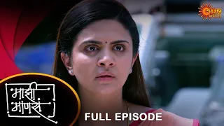 Maajhi Maanasa - Full Episode | 31 May 2024 | Full Ep FREE on SUN NXT |Sun Marathi