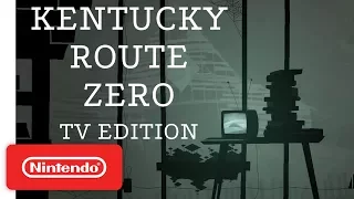 Kentucky Route Zero: TV Edition - PAX West Trailer - Nintendo Switch