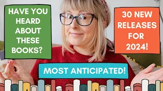 30 Books for 2024! 👀📚 Most Anticipated Book Releases!