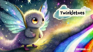 Relaxing Story for Kids | Twinkletoes | By Ivrydbook