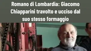 Romano di Lombardia: Giacomo Chiapparini travolto e ucciso dal suo stesso formaggio