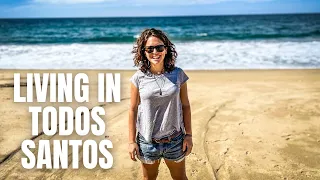 Living in Todos Santos: The Good, the Bad & the Beautiful