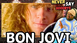 FIRST TIME HEARING | Bon Jovi - Never Say Goodbye (Official Music Video) REACTION #ClassicReactions