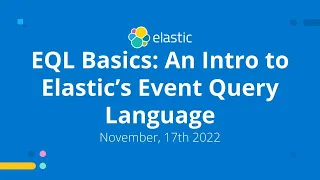 EQL Basics: Intro to Elastic's Event Query Language, Including Usage Example