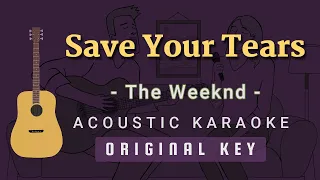 Save Your Tears - The Weeknd [Acoustic Karaoke]