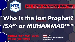 Who is the Last Prophet? MUHAMMAD or ISA | MTA Stream