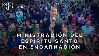 Ministración del Espíritu Santo en ENCARNACIÓN. - Joe Ferreyra.