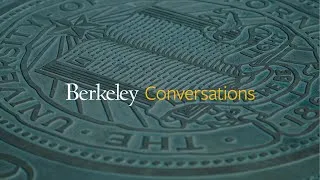 Berkeley Conversations - COVID-19: Economic Impact, Human Solutions