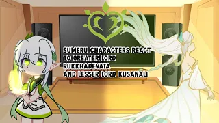 | Sumeru Characters React to Greater Lord Rukkhadevata And Lesser Lord Kusanali | Genshin Impact |