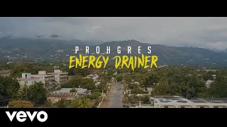 Prohgres - Energy Drainer (Official Video)