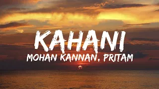 Kahani (Lyrics) - Mohan Kannan | Aamir | Kareena | Amitabh | Pritam | Laal Singh Chaddha