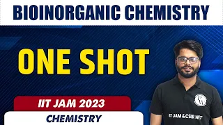 One Shot | Bioinorganic Chemistry | Chemistry | IIT JAM 2023