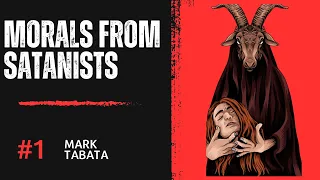 The Seven Tenets of The Satanic Temple W/ Mark Tabata PART 1