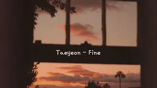 Taeyeon 태연 - Fine  (slowed Ver +reverb+Lyrics)  Sad Ver