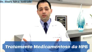 Tratamento medicamentoso para o aumento da próstata (HPB) - Dr. Hiury Silva Andrade