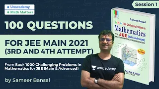 100 questions for JEE Mains 2021 (3rd and 4th Attempt) |Sameer Bansal Sir from his Maths Book