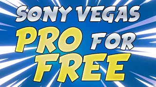 HOW TO GET SONY VEGAS PRO 14 FOR FREE AND EASY! *2019* (100% WORKS)