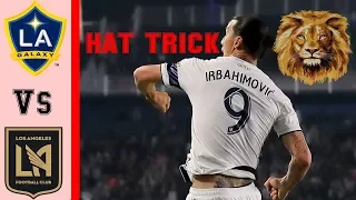 LA Galaxyy vs LAFC 3-1 Ibrahimovic AMAZING Hat Trick -Highlights all Goals 2019