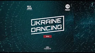 УКРАЇНСЬКІ ПІСНІ ◎ Ukraine Dancing. TOP-20 - Podcast #176 (Mix by Lipich) [Kiss FM 09.04.2021]