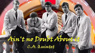 Ain't no Doubt About it 1967 recording  (2024 remaster) C A  Quintet