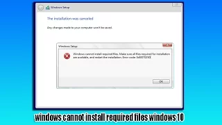 Windows Cannot Install Required Files Windows 10