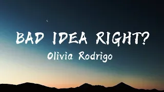 Olivia Rodrigo - Bad idea right? (lyrics)