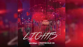 The Weeknd - Blinding lightst (Arcega e Protocolo IZI TRANCE Remix)