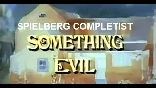 Spielberg Completist: SOMETHING EVIL (1972)