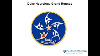 Duke Neurology Grand Rounds, March 23, 2022: Matthew Schrag, MD, PhD