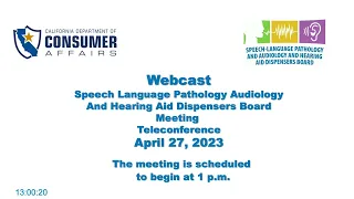 Speech-Language Pathology & Audiology & Hearing Aid Dispensers Board Meeting - April 27, 2023