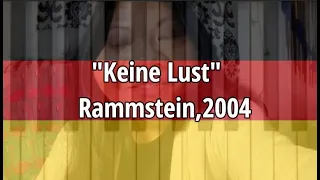 Song 02: "Keine Lust" Rammstein 2004,